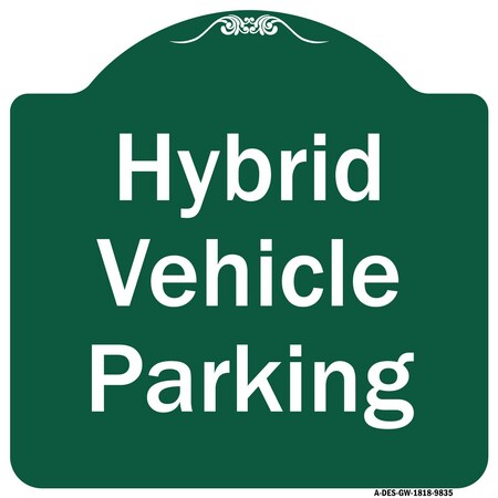 Signmission Hybrid Vehicle Parking Heavy-Gauge Aluminum Architectural Sign, 18" x 18", GW-1818-9835 A-DES-GW-1818-9835